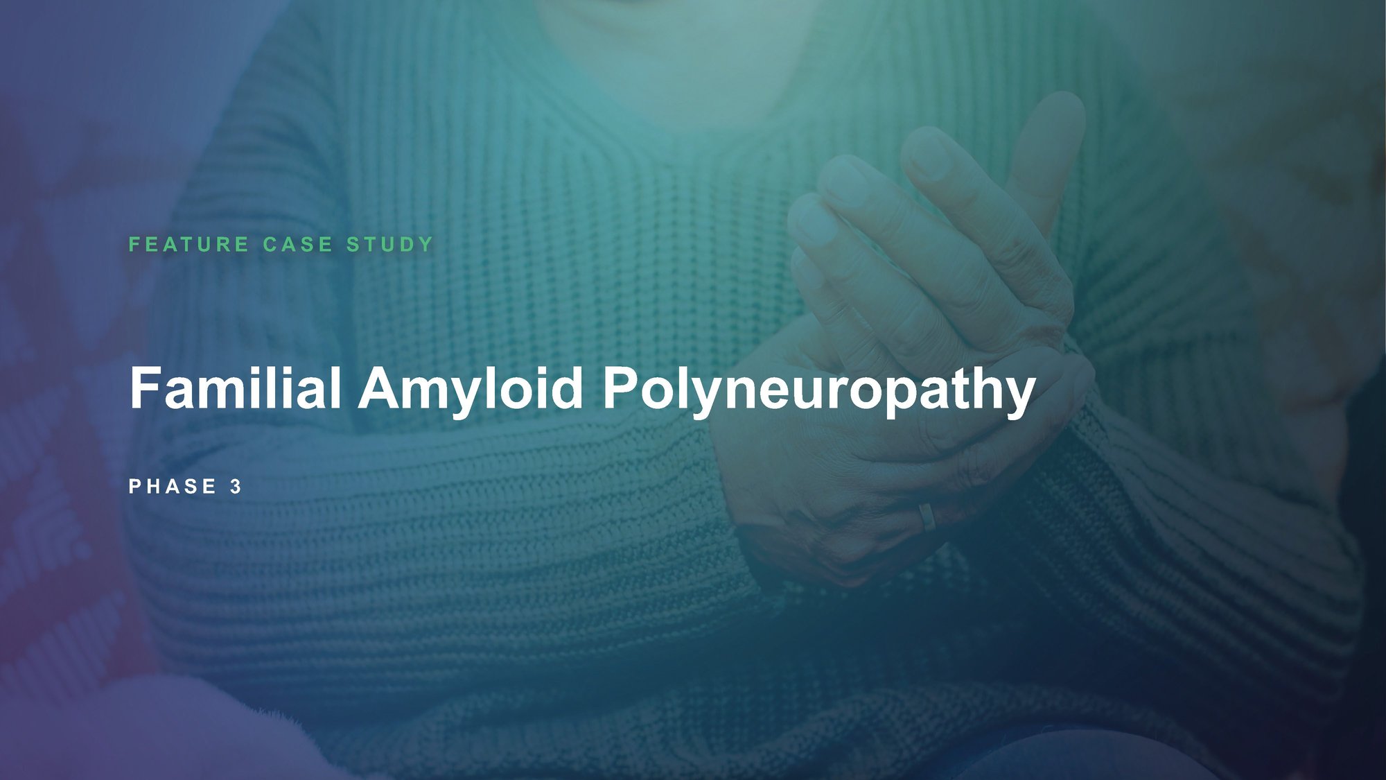 Familial Amyloid Polyneuropathy Patient Recruitment Case Study